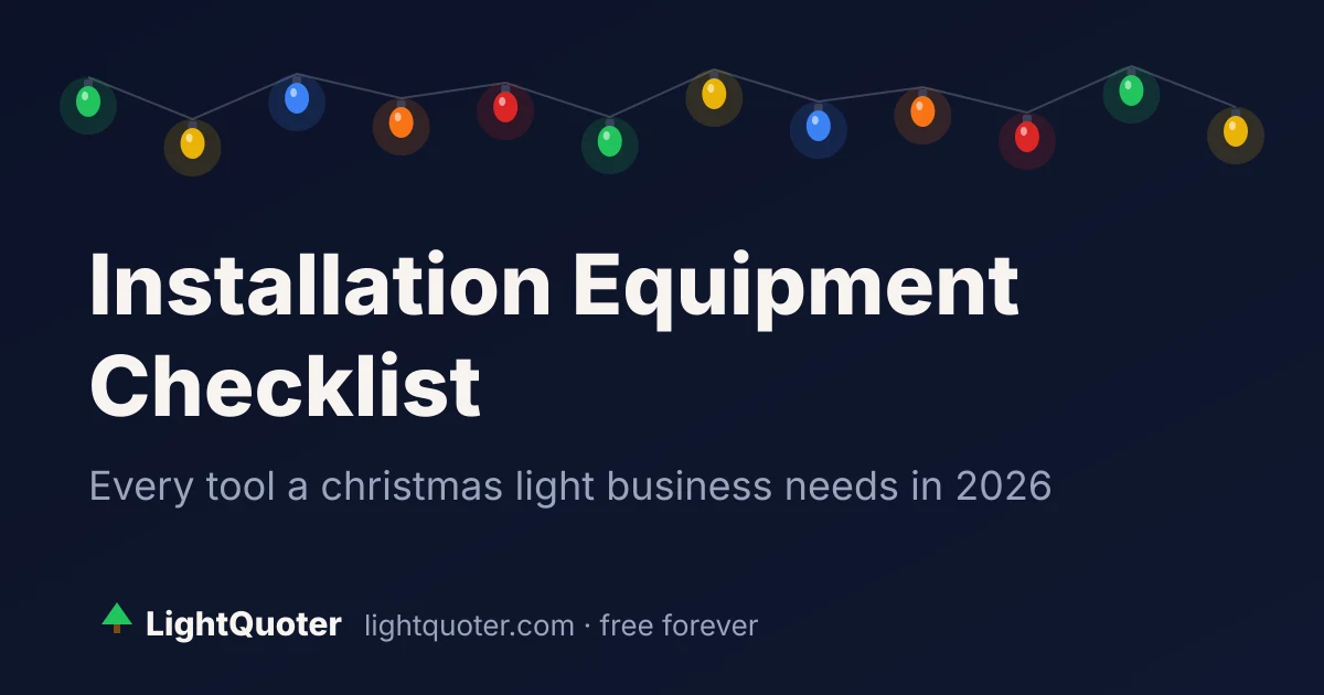 Christmas light installation equipment checklist for professional installers — lights, clips, cords, ladders, and safety gear